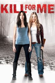Kill for Me 2013 one on netflix