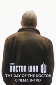 The Day of the Doctor: Cinema Intro 2013 one on netflix