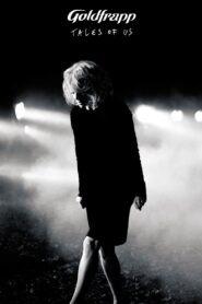 Goldfrapp: Tales Of Us 2014 one on netflix