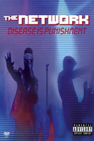 The Network – Disease is Punishment 2004 one on netflix