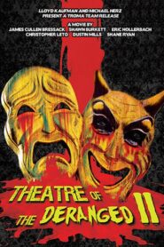 Theatre of the Deranged II 2013 one on netflix