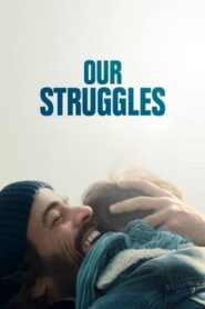 Our Struggles 2018 one on netflix