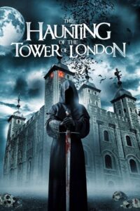 The Haunting of the Tower of London 2022 one on netflix
