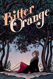 Bitter Orange 2013 one on netflix