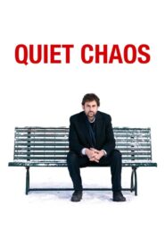 Quiet Chaos 2008 one on netflix