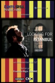 Looking for Istanbul 2012 one on netflix