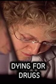 Dying for Drugs 2003 one on netflix