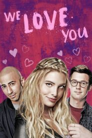 We Love You 2016 one on netflix