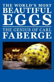 The World’s Most Beautiful Eggs: The Genius of Carl Faberge 2013 one on netflix