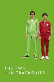 The Two in Tracksuits 2008 one on netflix