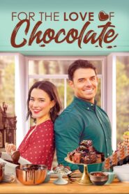 For the Love of Chocolate 2021 one on netflix