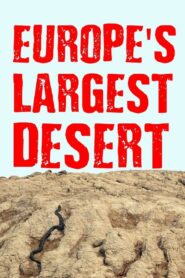 Europe‘s Largest Desert 2016 one on netflix