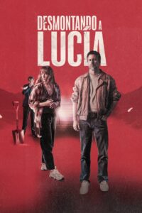 Desmontando a Lucía 2024 one on netflix