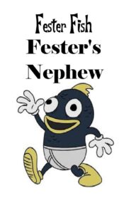 Fester’s Nephew 2010 one on netflix
