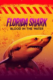 Florida Shark: Blood in the Water 2023 one on netflix