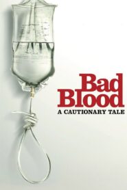 Bad Blood: A Cautionary Tale 2010 one on netflix