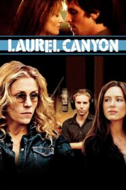 Laurel Canyon 2003 one on netflix