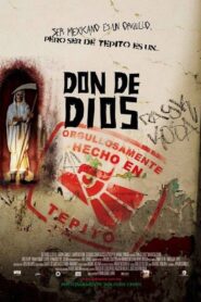 Don de Dios 2005 one on netflix