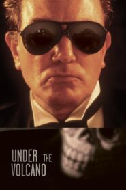 Under the Volcano 1984 one on netflix