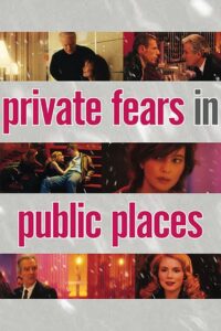 Private Fears in Public Places 2006 one on netflix