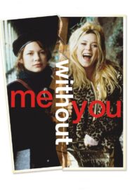 Me Without You 2001 one on netflix