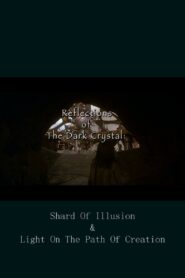 Reflections of ‘The Dark Crystal’ 2007 one on netflix