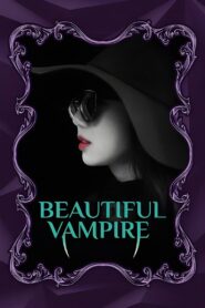 Beautiful Vampire 2018 one on netflix