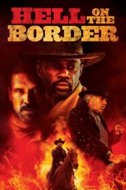 Hell on the Border 2019 one on netflix