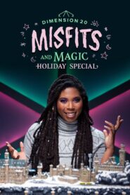 Dimension 20: Misfits and Magic Holiday Special 2021 one on netflix