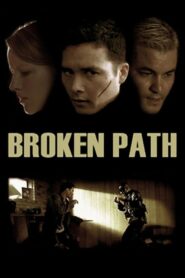 Broken Path 2008 one on netflix