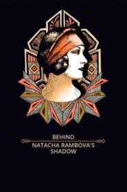Behind Natacha Rambova’s Shadow 2019 one on netflix