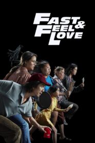 Fast & Feel Love 2022 one on netflix