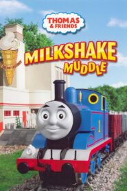 Thomas & Friends: Milkshake Muddle 2007 one on netflix