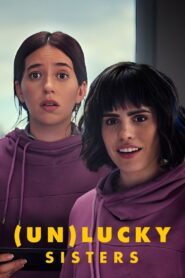 (Un)lucky Sisters 2024 one on netflix