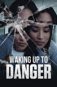 Waking Up to Danger 2021 one on netflix