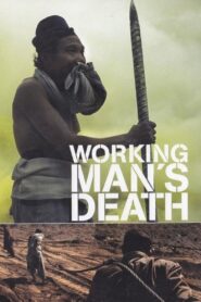Workingman’s Death 2005 one on netflix