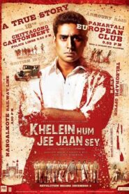 Khelein Hum Jee Jaan Sey 2010 one on netflix