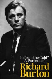 In from the Cold? A Portrait of Richard Burton 1988 one on netflix