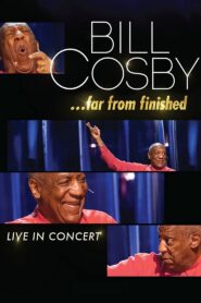 Bill Cosby: Far From Finished 2013 one on netflix