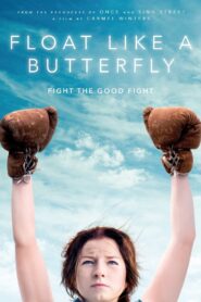 Float Like a Butterfly 2019 one on netflix