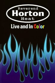 Reverend Horton Heat | Live And In Color 2003 one on netflix