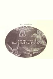 The Machine That Killed Bad People 1990 one on netflix