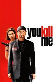 You Kill Me 2007 one on netflix