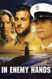 In Enemy Hands 2004 one on netflix