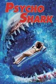 Psycho Shark 2009 one on netflix