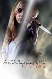 A Housekeeper’s Revenge 2016 one on netflix