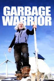 Garbage Warrior 2007 one on netflix
