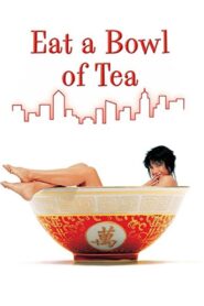 Eat a Bowl of Tea 1989 one on netflix