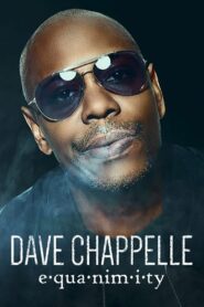 Dave Chappelle: Equanimity 2017 one on netflix
