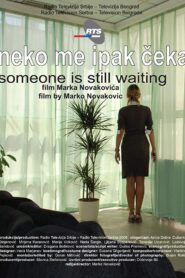 Someone Is Still Waiting 2009 one on netflix